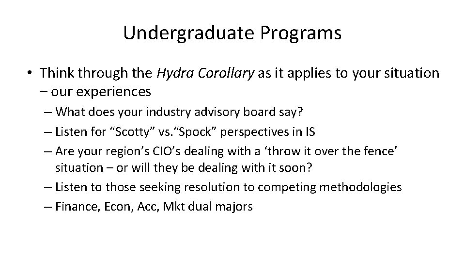 Undergraduate Programs • Think through the Hydra Corollary as it applies to your situation
