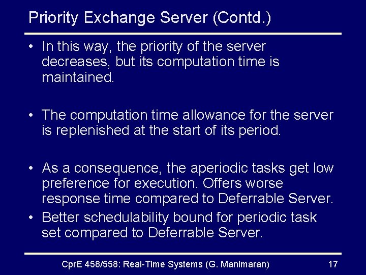 Priority Exchange Server (Contd. ) • In this way, the priority of the server