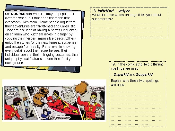OF COURSE superheroes may be popular all over the world, but that does not OF COURSE superheroes may be popular all over the world, but that does not