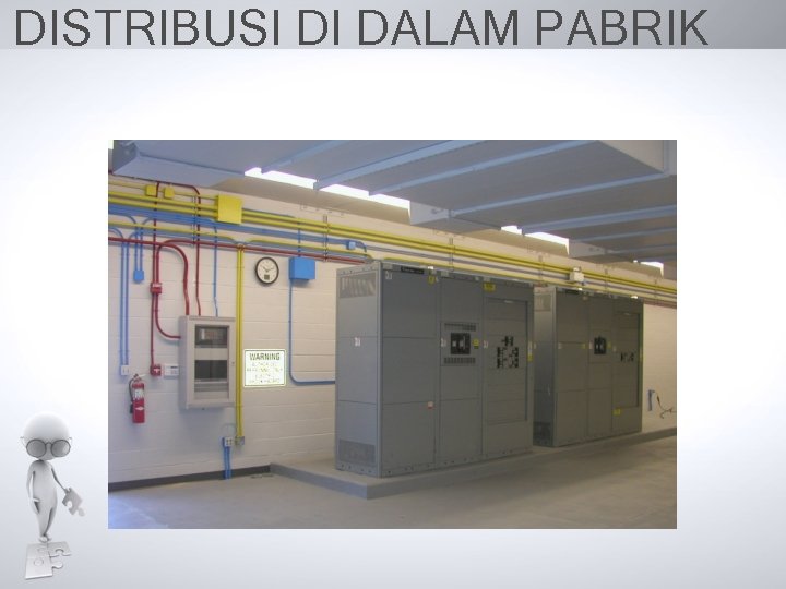 DISTRIBUSI DI DALAM PABRIK 