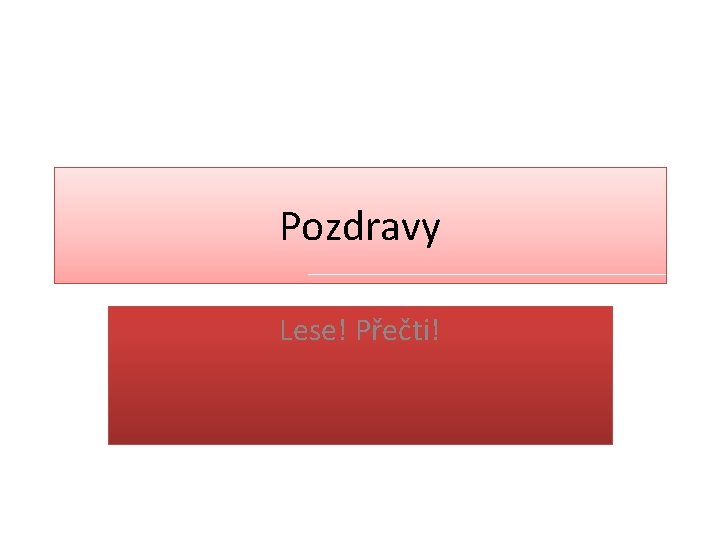 Pozdravy Lese! Přečti! 