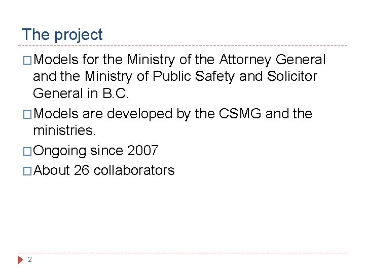 The project �Models for the Ministry of the Attorney General and the Ministry of