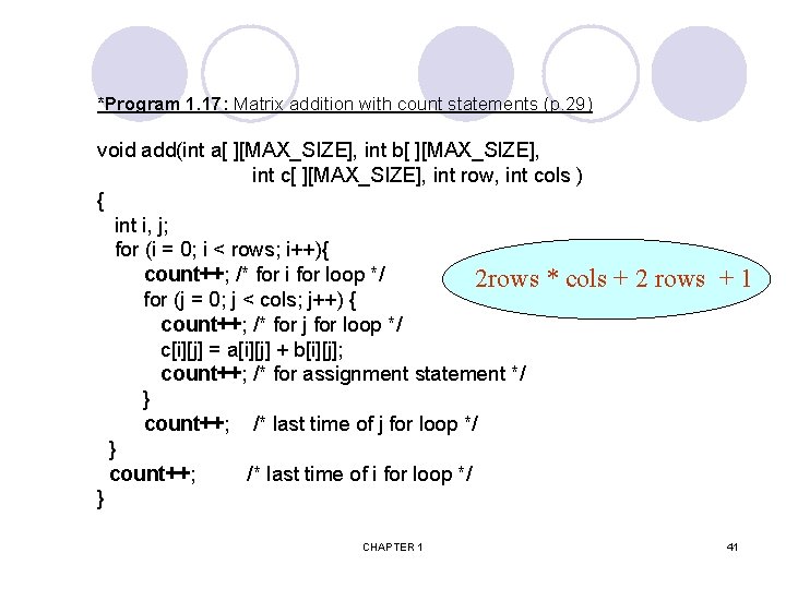 *Program 1. 17: Matrix addition with count statements (p. 29) void add(int a[ ][MAX_SIZE],