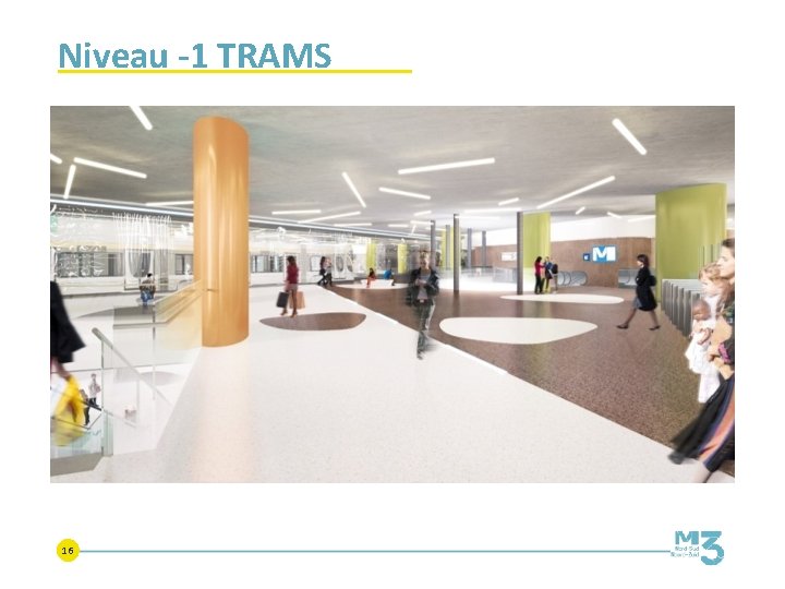 Niveau -1 TRAMS 16 Niveau -1 TRAMS 16