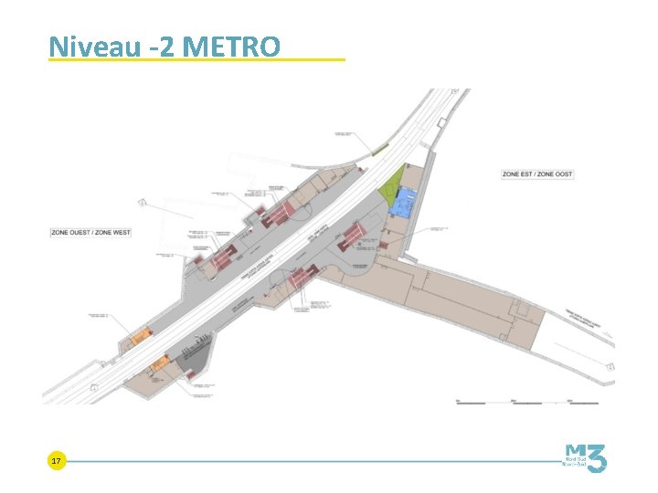 Niveau -2 METRO 17 Niveau -2 METRO 17
