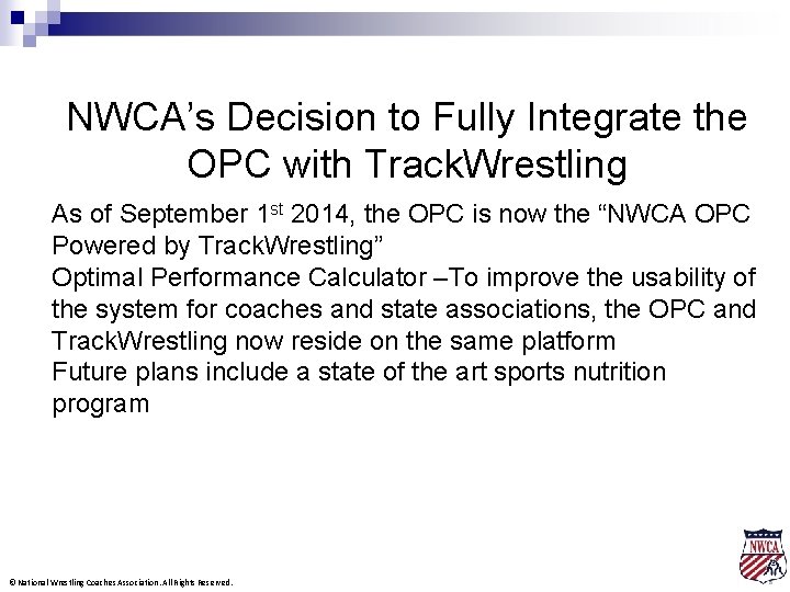 NWCA’s Decision to Fully Integrate the OPC with Track. Wrestling As of September 1