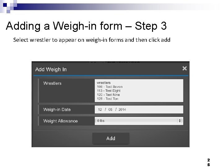 Adding a Weigh-in form – Step 3 Select wrestler to appear on weigh-in forms