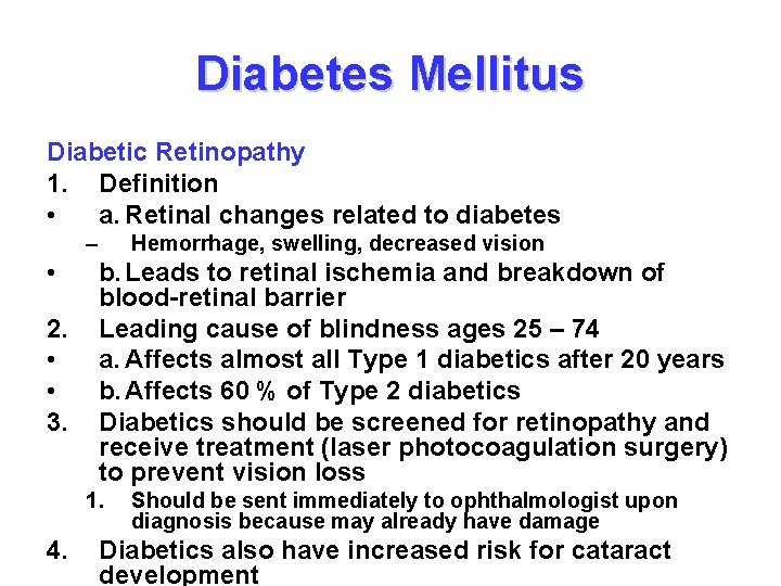 Diabetes Mellitus Diabetic Retinopathy 1. Definition • a. Retinal changes related to diabetes –