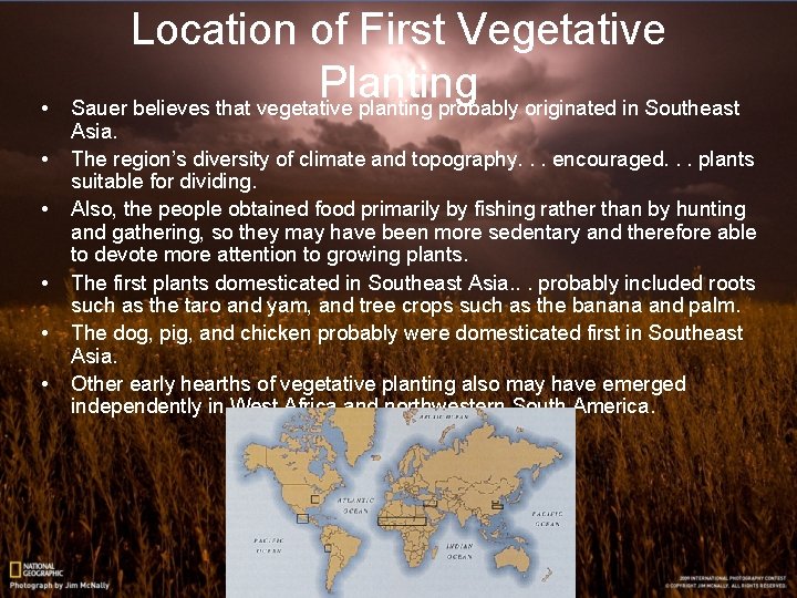  • • • Location of First Vegetative Planting Sauer believes that vegetative planting