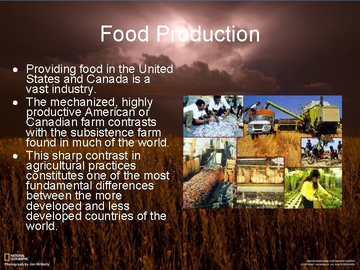 Food Production · Providing food in the United States and Canada is a vast