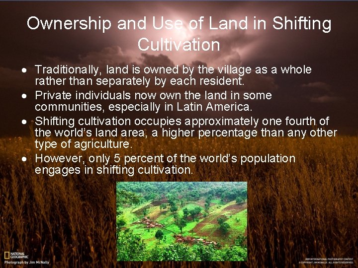 Ownership and Use of Land in Shifting Cultivation · Traditionally, land is owned by