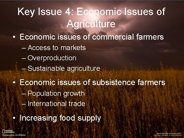 Key Issue 4: Economic Issues of Agriculture • Economic issues of commercial farmers –