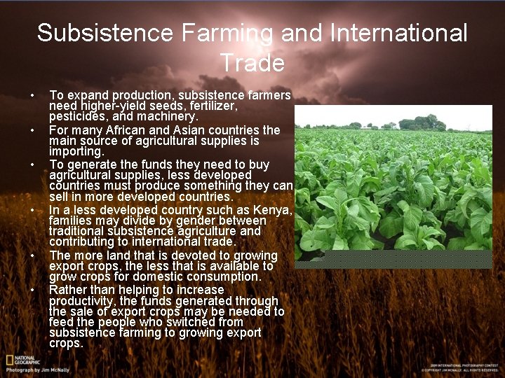 Subsistence Farming and International Trade • • • To expand production, subsistence farmers need