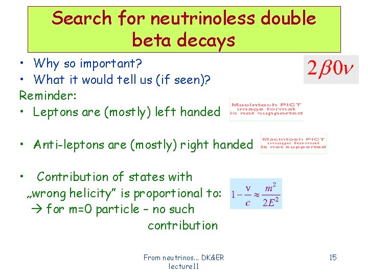 Search for neutrinoless double beta decays • Why so important? • What it would Search for neutrinoless double beta decays • Why so important? • What it would