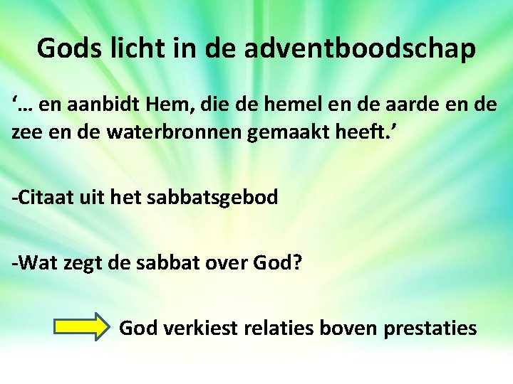 Gods licht in de adventboodschap ‘… en aanbidt Hem, die de hemel en de Gods licht in de adventboodschap ‘… en aanbidt Hem, die de hemel en de