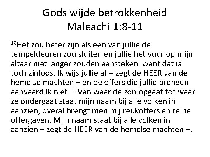 Gods wijde betrokkenheid Maleachi 1: 8 -11 10 Het zou beter zijn als een Gods wijde betrokkenheid Maleachi 1: 8 -11 10 Het zou beter zijn als een
