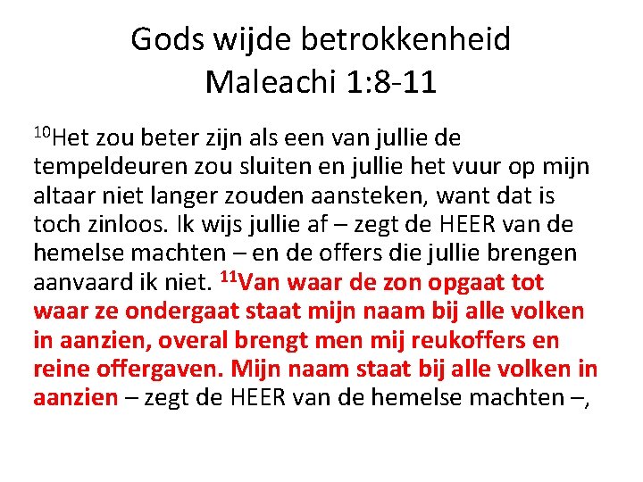 Gods wijde betrokkenheid Maleachi 1: 8 -11 10 Het zou beter zijn als een Gods wijde betrokkenheid Maleachi 1: 8 -11 10 Het zou beter zijn als een