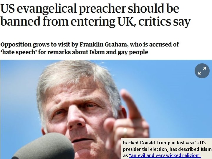 backed Donald Trump in last year’s US presidential election, has described Islam as “an backed Donald Trump in last year’s US presidential election, has described Islam as “an