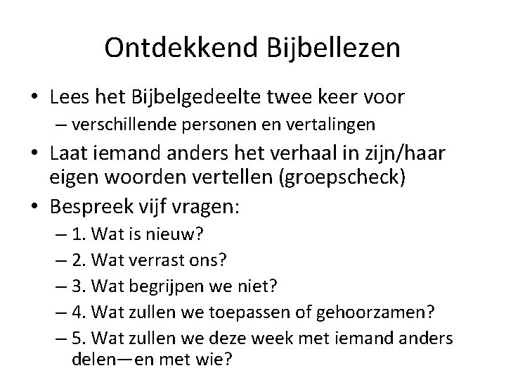 Ontdekkend Bijbellezen • Lees het Bijbelgedeelte twee keer voor – verschillende personen en vertalingen Ontdekkend Bijbellezen • Lees het Bijbelgedeelte twee keer voor – verschillende personen en vertalingen