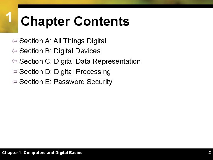 1 Chapter Contents ï Section A: All Things Digital ï Section B: Digital Devices