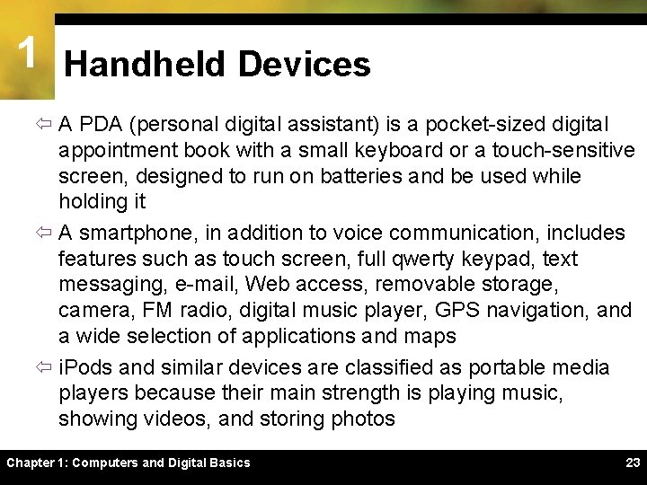 1 Handheld Devices ï A PDA (personal digital assistant) is a pocket-sized digital appointment