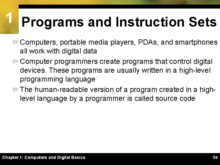 1 Programs and Instruction Sets ï Computers, portable media players, PDAs, and smartphones all