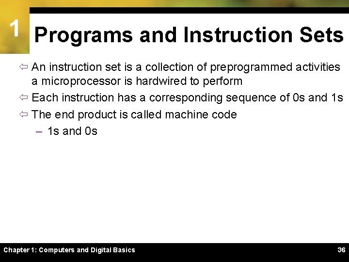 1 Programs and Instruction Sets ï An instruction set is a collection of preprogrammed