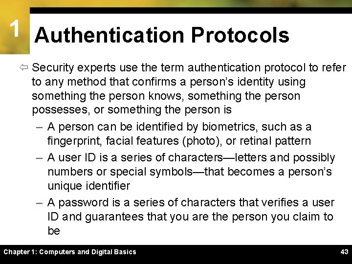 1 Authentication Protocols ï Security experts use the term authentication protocol to refer to