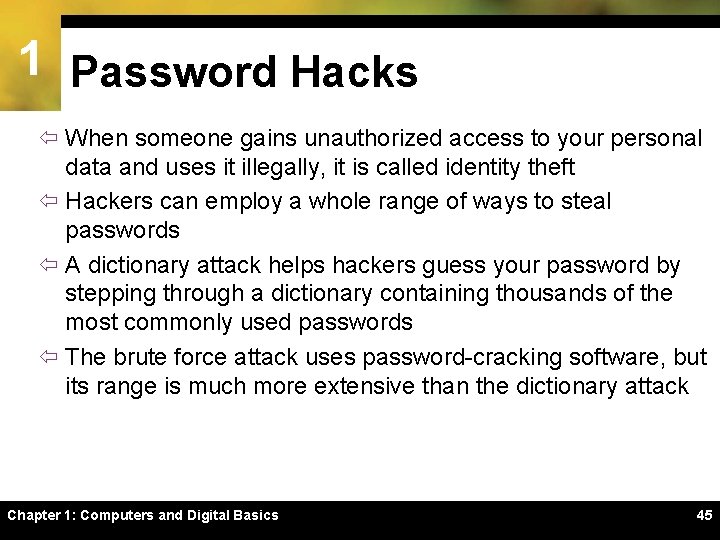 1 Password Hacks ï When someone gains unauthorized access to your personal data and