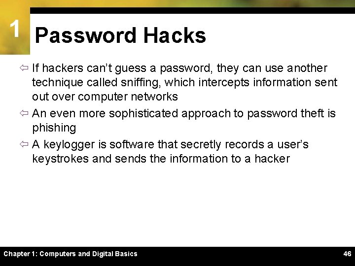 1 Password Hacks ï If hackers can’t guess a password, they can use another