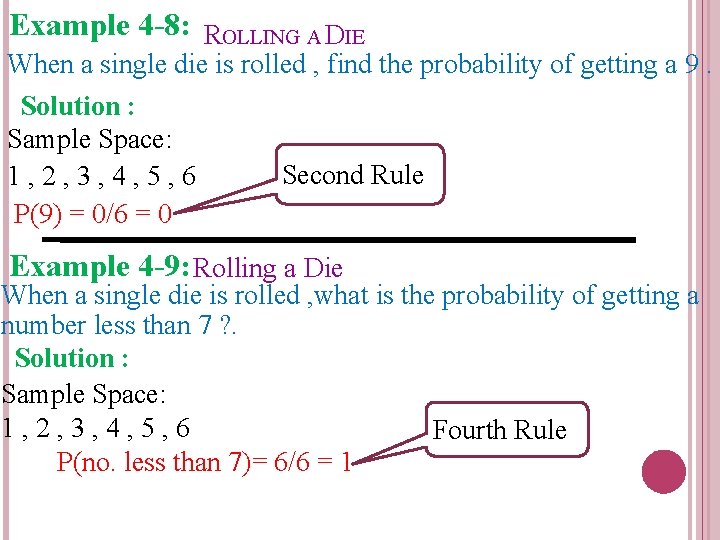 Example 4 -8: ROLLING A DIE When a single die is rolled , find