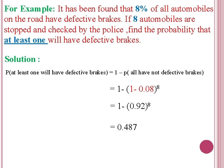 For Example: It has been found that 8% of all automobiles on the road