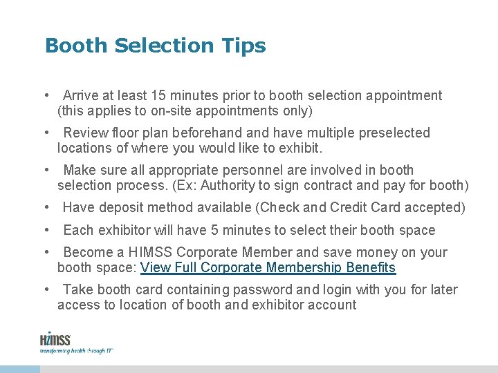 Booth Selection Tips • Arrive at least 15 minutes prior to booth selection appointment Booth Selection Tips • Arrive at least 15 minutes prior to booth selection appointment