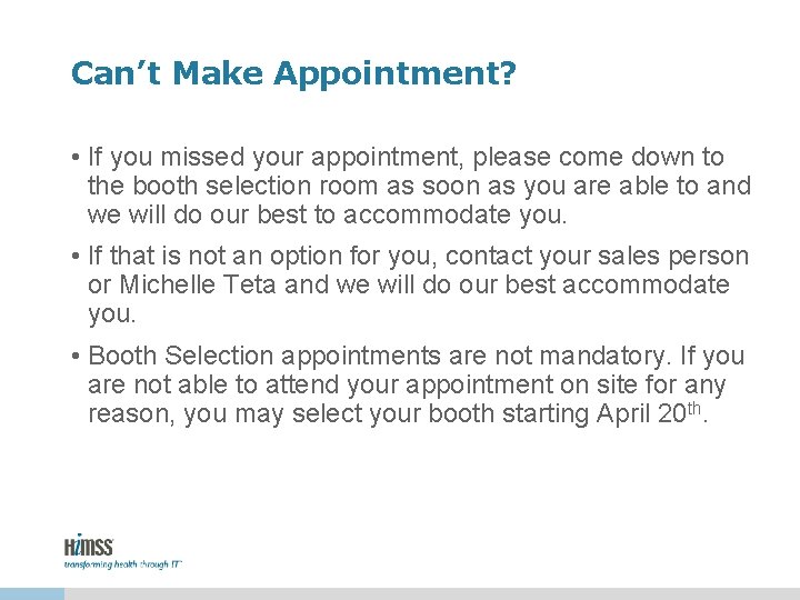 Can’t Make Appointment? • If you missed your appointment, please come down to the Can’t Make Appointment? • If you missed your appointment, please come down to the