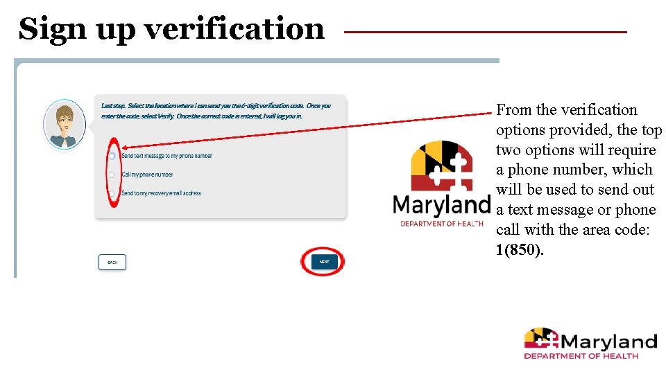 Sign up verification From the verification options provided, the top two options will require