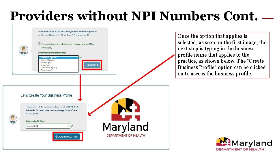 Providers without NPI Numbers Cont. Once the option that applies is selected, as seen