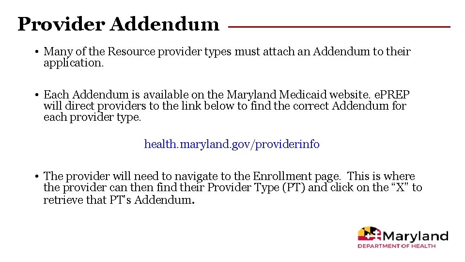 Provider Addendum • Many of the Resource provider types must attach an Addendum to Provider Addendum • Many of the Resource provider types must attach an Addendum to