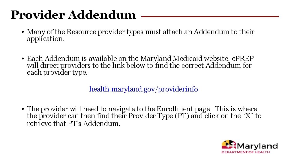 Provider Addendum • Many of the Resource provider types must attach an Addendum to