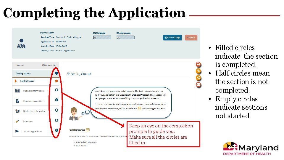 Completing the Application • Filled circles indicate the section is completed. • Half circles