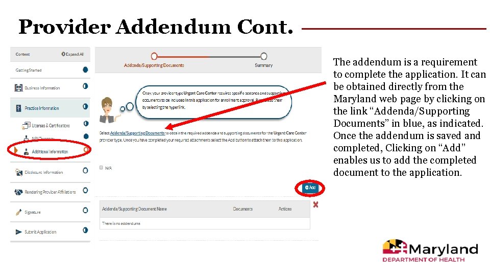 Provider Addendum Cont. The addendum is a requirement to complete the application. It can