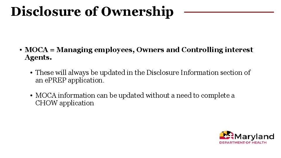 Disclosure of Ownership • MOCA = Managing employees, Owners and Controlling interest Agents. • Disclosure of Ownership • MOCA = Managing employees, Owners and Controlling interest Agents. •