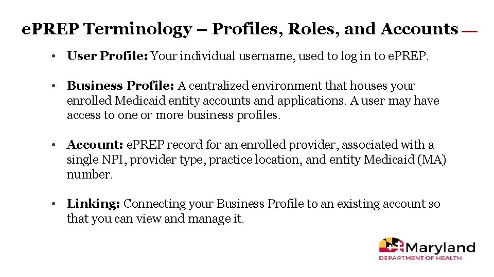 e. PREP Terminology – Profiles, Roles, and Accounts • User Profile: Your individual username,