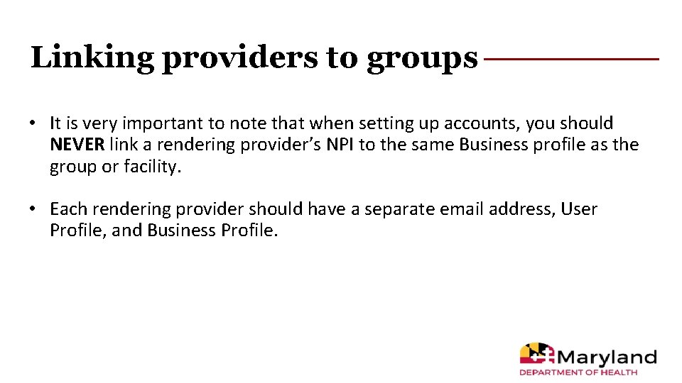 Linking providers to groups • It is very important to note that when setting