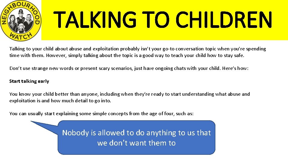 TALKING TO CHILDREN Talking to your child about abuse and exploitation probably isn’t your