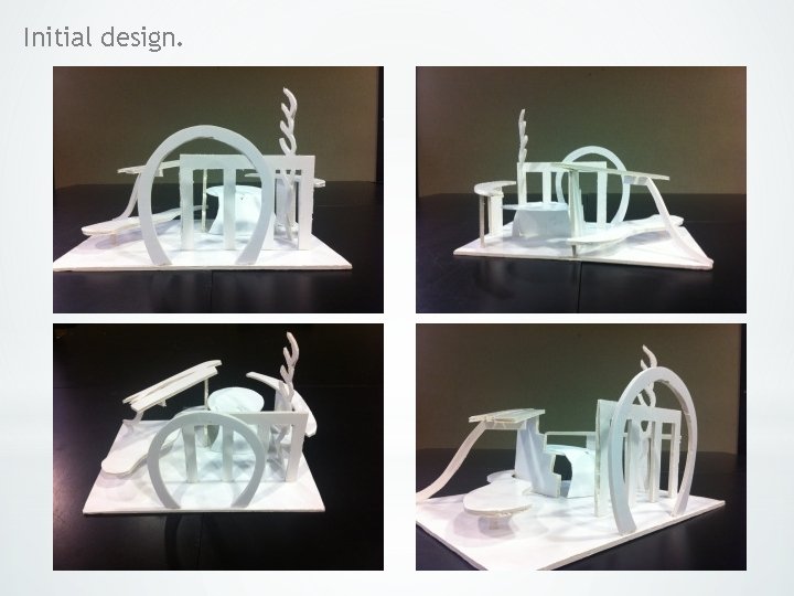 Initial design. Initial design.