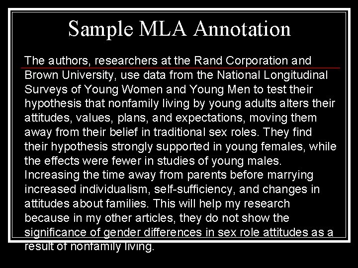 Sample MLA Annotation The authors, researchers at the Rand Corporation and Brown University, use