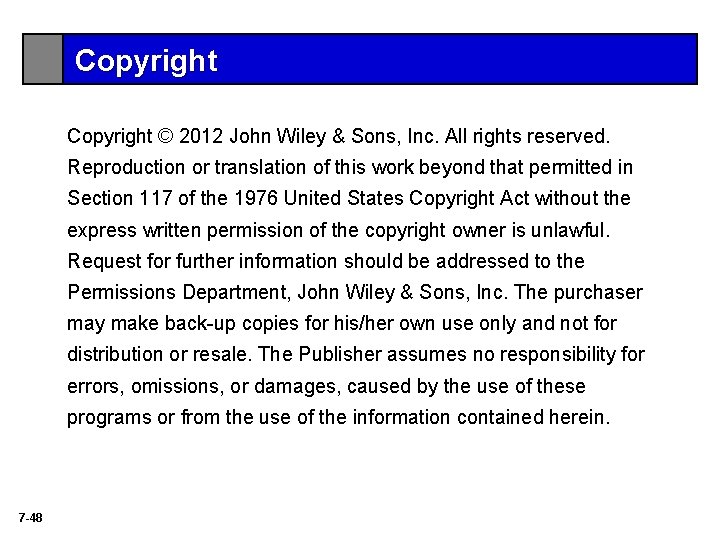 Copyright © 2012 John Wiley & Sons, Inc. All rights reserved. Reproduction or translation Copyright © 2012 John Wiley & Sons, Inc. All rights reserved. Reproduction or translation