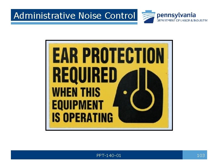 Administrative Noise Control PPT-140 -01 103 