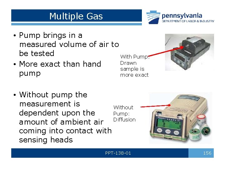 Multiple Gas • Pump brings in a measured volume of air to be tested