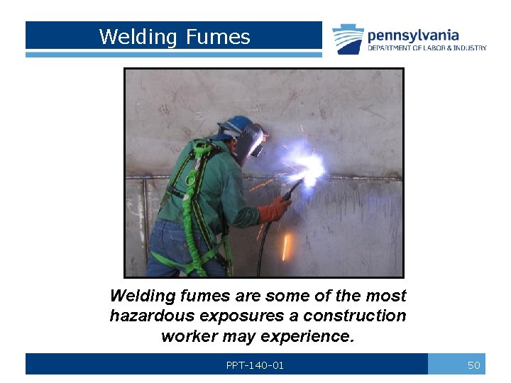 Welding Fumes Welding fumes are some of the most hazardous exposures a construction worker